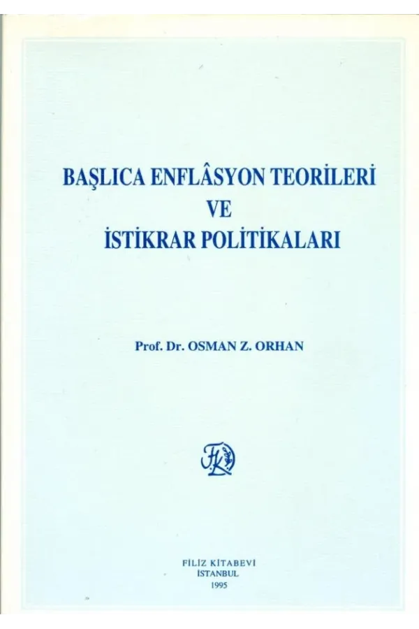 Başlıca Enflasyon Teorileri ve İstikrar Politikaları