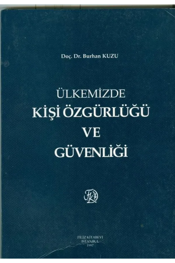 Ülkemizde Kişi Özgürlüğü ve Güvenliği