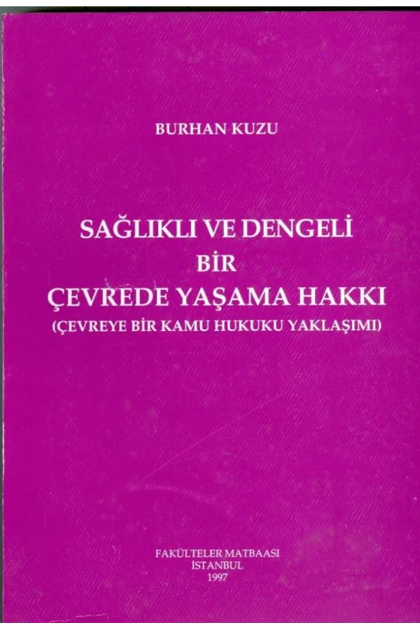 Sağlıklı ve Dengeli Bir Çevrede Yaşama Hakkı