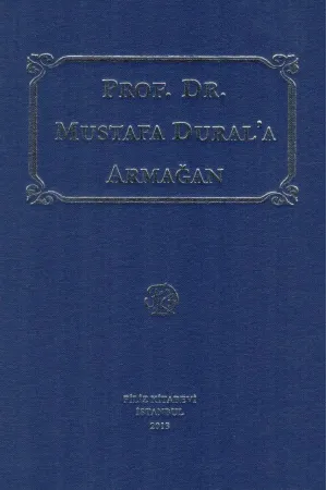 Prof. Dr. Mustafa Dural'a Armağan