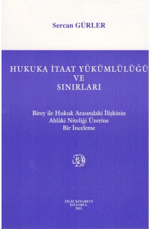 Hukuka İtaat Yükümlülüğü ve Sınırları