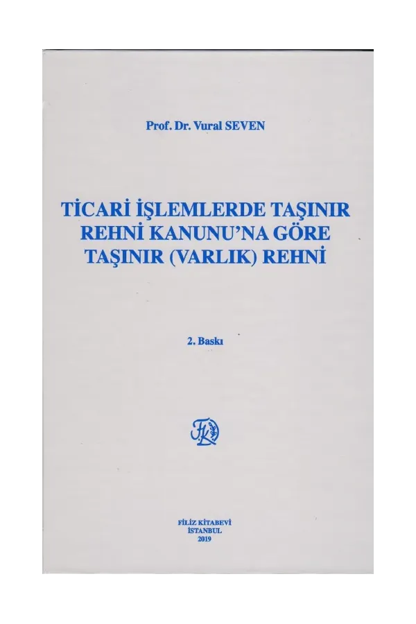 Ticari İşlemlerde Taşınır Rehni Kanunu'Na Göre Taşınır (Varlık) Rehni