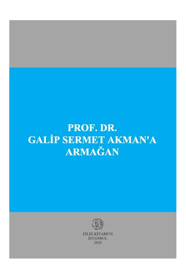 Prof . Dr. Galip Sermet Akman'A Armağan