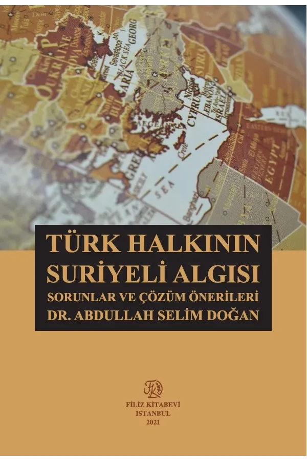 Türk Halkının Suriyeli Algısı: Sorunlar Ve Çözüm Önerileri