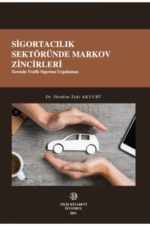 SİGORTACILIK SEKTÖRÜNDE MARKOV ZİNCİRLERİ