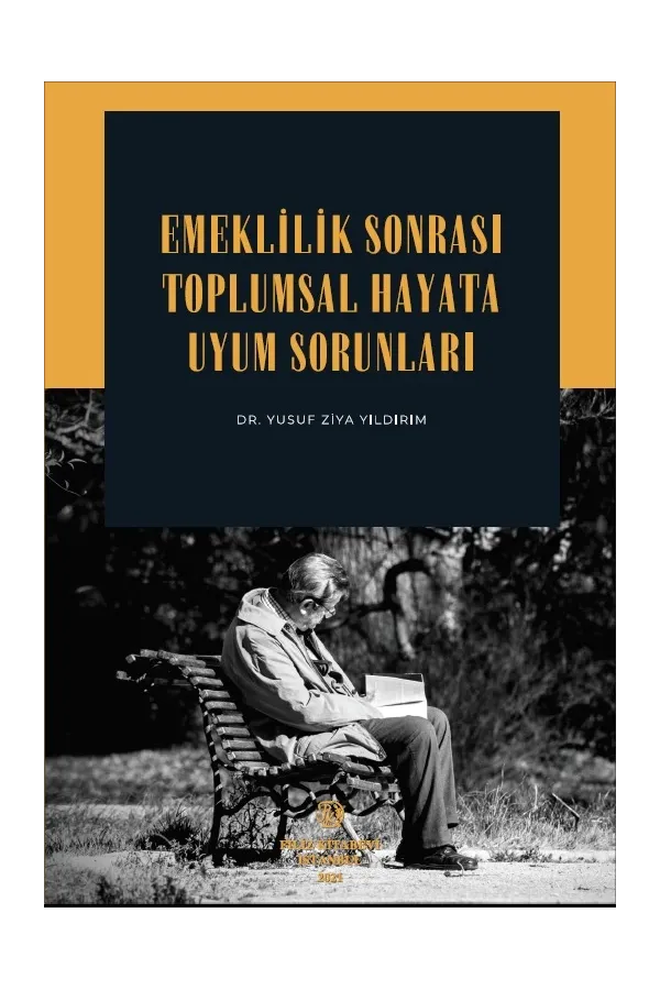 Emeklilik Sonrası Toplumsal Hayata Uyum Sorunları