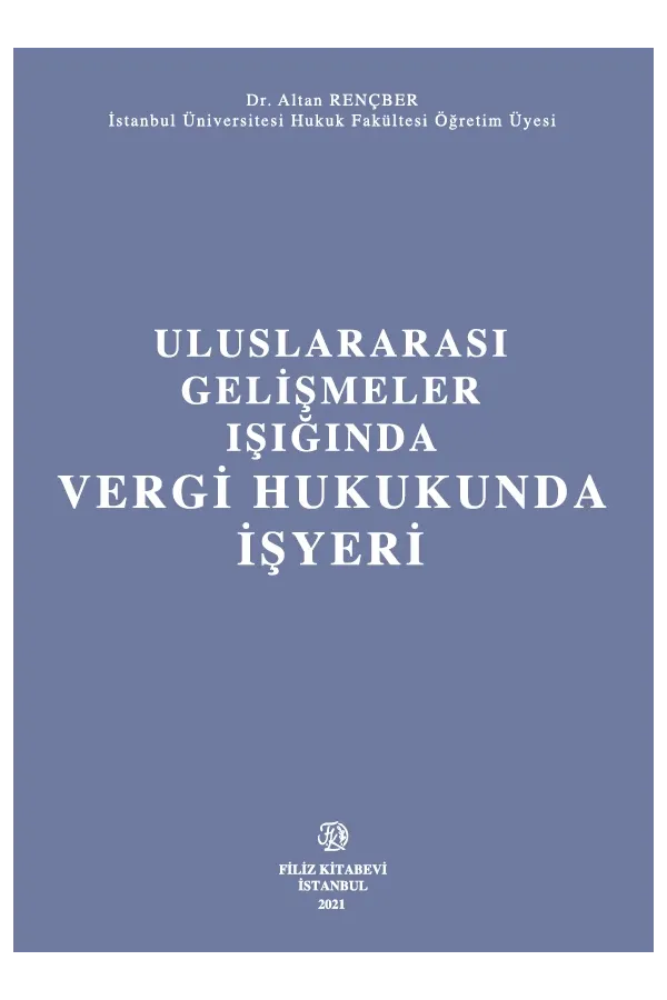 Uluslararası Gelişmeler Işığında Vergi Hukukunda İşyeri
