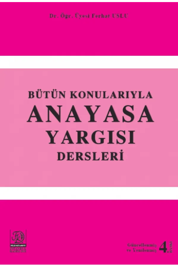 Bütün Konularıyla Anayasa Yargısı Dersleri