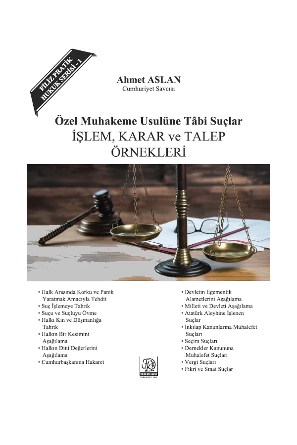 Özel Muhakemeye Tabi Suçlar İşlem, Karar Ve Talep Örnekleri