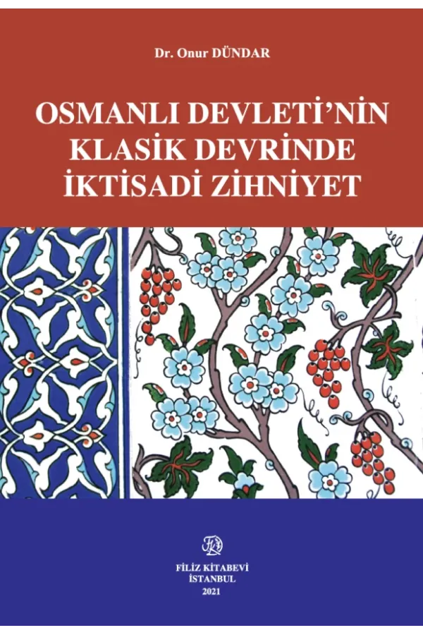 Osmanlı Devleti'Nin Klasik Devrinde İktisadi Zihniyet