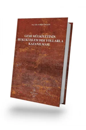 Gemi Mülkiyetinin Hukuki İşlem Dışı Yollarla Kazanılması