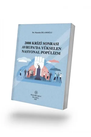 2008 Krizi Sonrası Avrupa'da Yükselen Nasyonal Popülizm