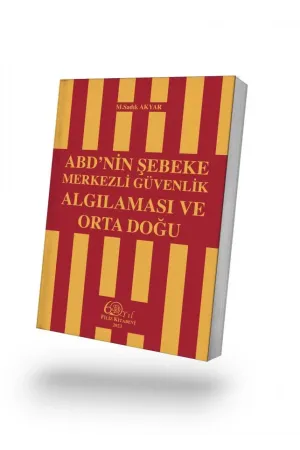 ABD'nin Şebeke Merkezli Güvenlik Algılaması ve Orta Doğu
