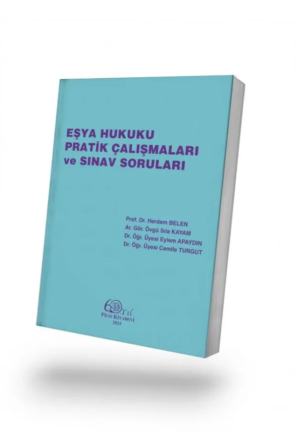 Eşya Hukuku Pratik Çalışmaları ve Sınav Soruları