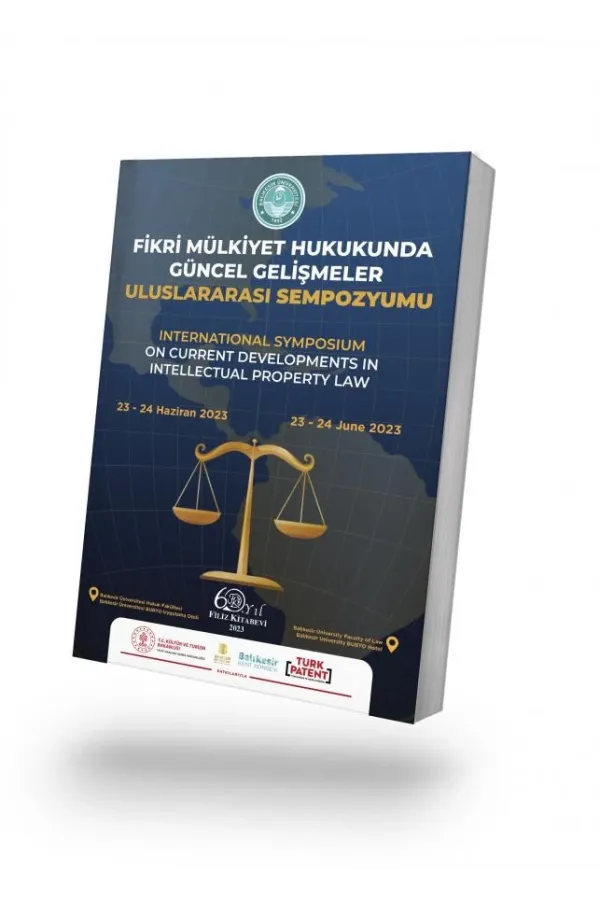 Fikri Mülkiyet Hukukunda Güncel Gelişmeler Uluslararası Sempozyumu