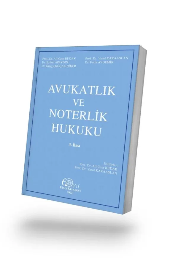 AVUKATLIK VE NOTERLİK HUKUKU 3.BASKI