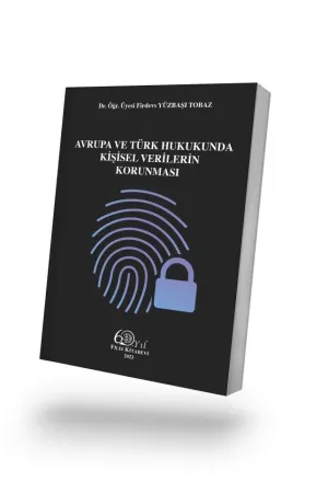 Avrupa ve Türk Hukukunda Kişisel Verilerin Korunması