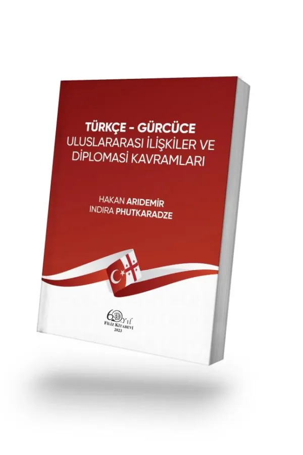 Türkçe-Gürcüce Uluslararası İlişkiler ve Diplomasi Kavramları