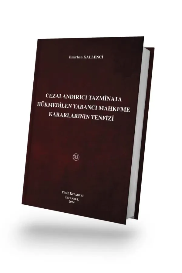 Cezalandırıcı Tazminata Hükmedilen Yabancı Mahkeme Kararlarının Tenfizi