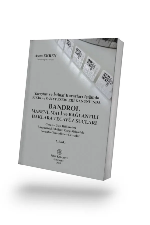 Fikir ve Sanat Eserleri Kanunu'nda BANDROL Manevi, Mali ve Bağlantılı Haklara Tecavüz Suçları
