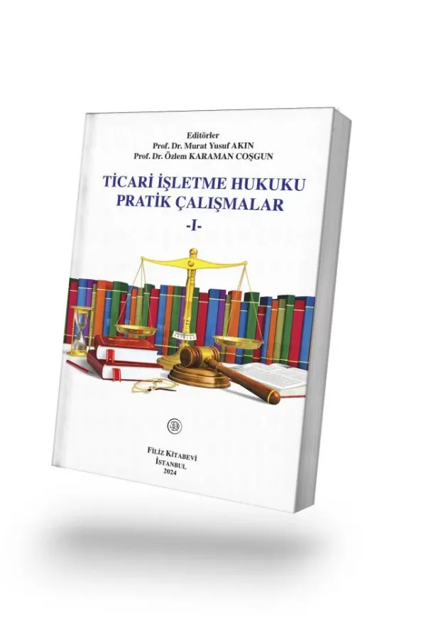 Ticari İşletme Hukuku Pratik Çalışmalar