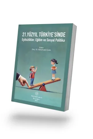 21.Yüzyıl Türkiye'sinde Eşitsizlikler, Eğitim ve Sosyal Politika
