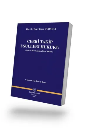 Cebri Takip Usulleri Hukuku İcra ve İflas Kanunu Ders Notları (Gözden Geçirilmiş 2. Baskı)