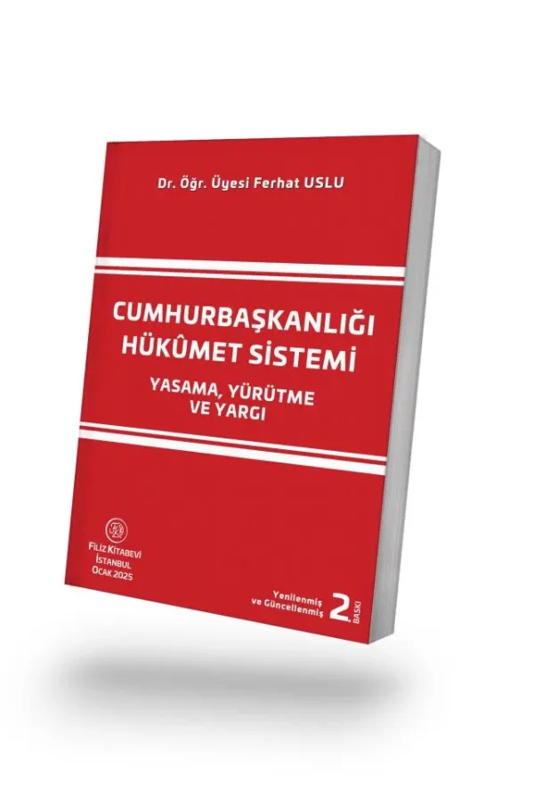 Cumhurbaşkanlığı Hükûmet Sistemi Yasama, Yürütme ve Yargı 2. Baskı