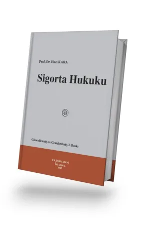 Sigorta Hukuku Güncellenmiş ve Genişletilmiş 3. Baskı