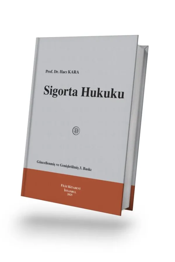 Sigorta Hukuku Güncellenmiş ve Genişletilmiş 3. Baskı