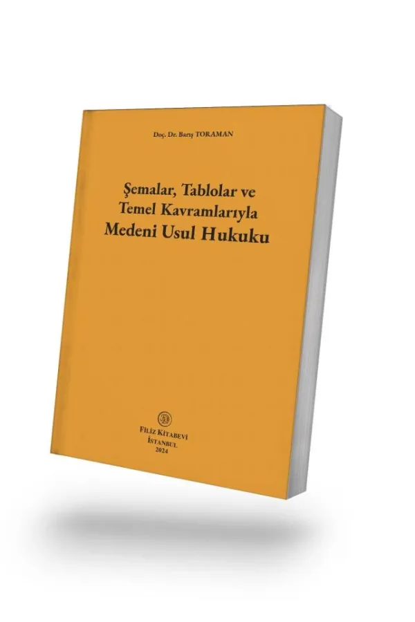 Şemalar, Tablolar ve Temel Kavramlarıyla Medenî Usul Hukuku