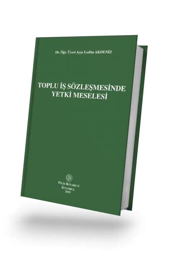 Toplu İş Sözleşmesinde Yetki Meselesi