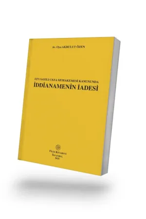 5271 Sayılı Ceza Muhakemesi Kanununda İddianamenin İadesi