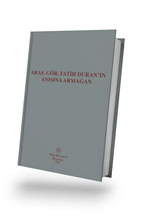 Araş. Gör. Fatih Duran'ın Anısına Armağan