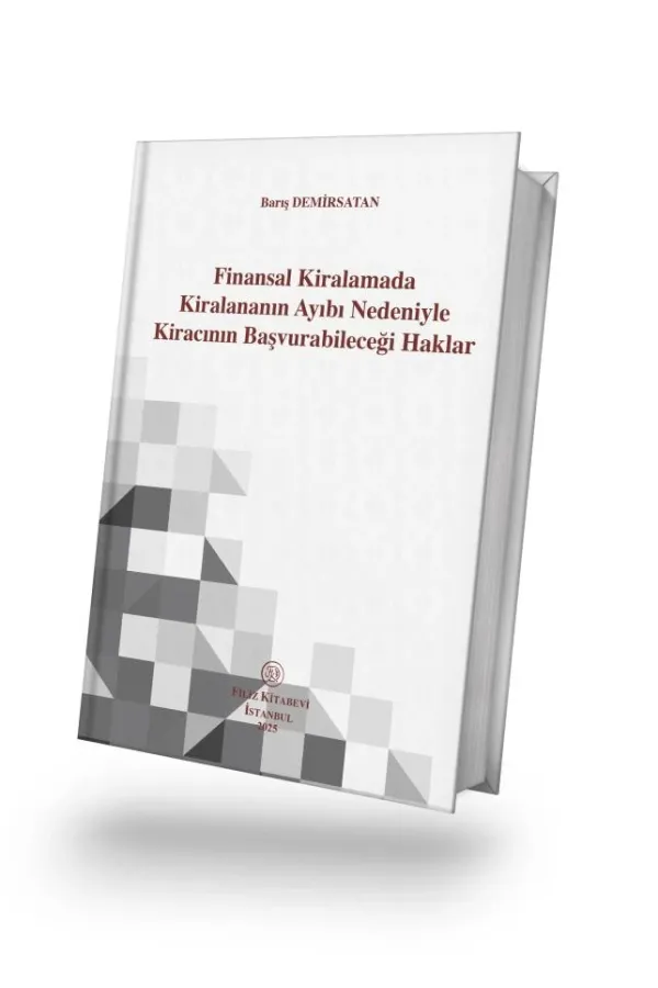 Finansal Kiralamada Kiralananın Ayıbı Nedeniyle Kiracının Başvurabileceği Haklar