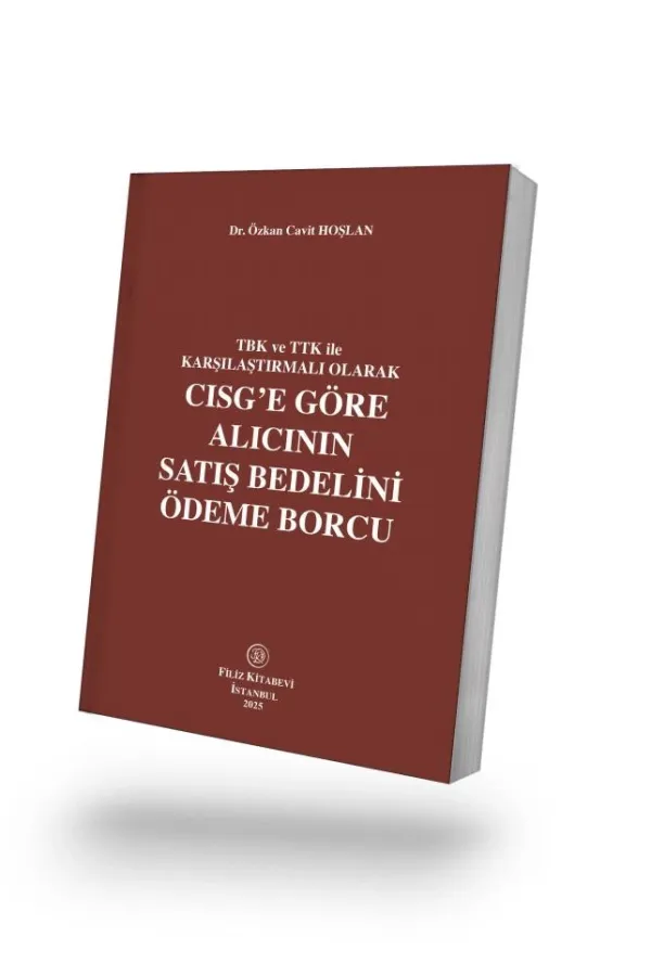 Tbk ve Ttk ile Karşılaştırmalı Olarak Cisg'e Göre Alıcının Satış Bedelini Ödeme Borcu
