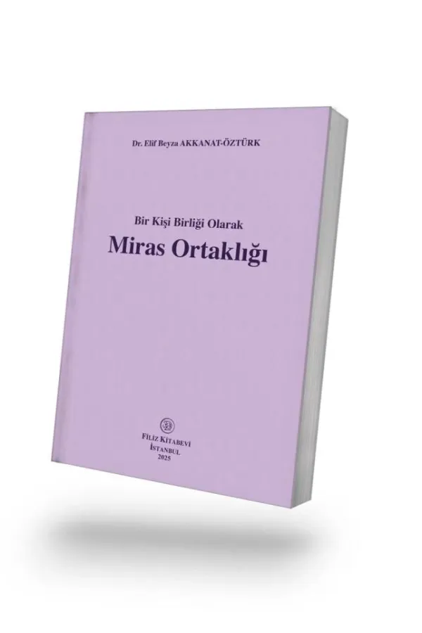 Bir Kişi Birliği Olarak Miras Ortaklığı