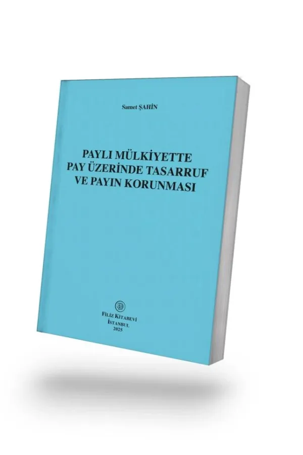 Paylı Mülkiyette  Pay Üzerinde Tasarruf ve Payın Korunması