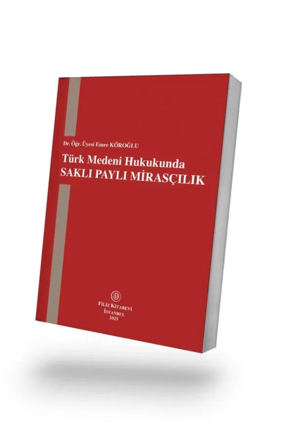 Türk Medeni Hukukunda Saklı Paylı Mirasçılık