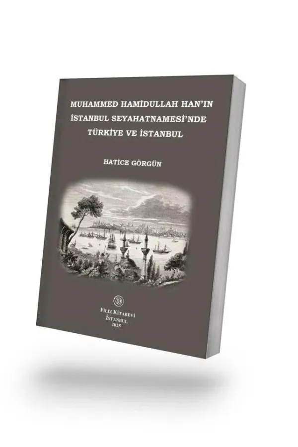 Muhammed Hamidullah Han'ın  İstanbul Seyahatnamesi'nde  Türkiye ve İstanbul