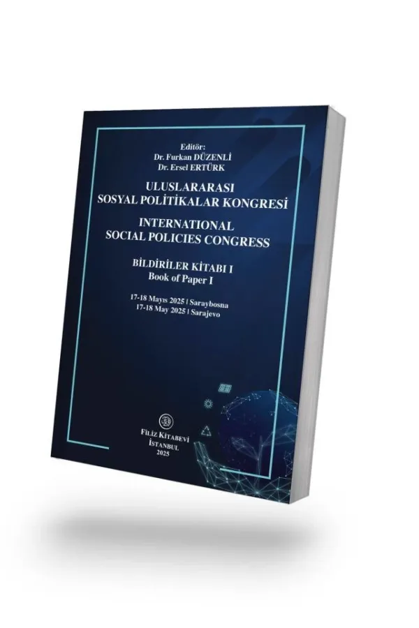 Uluslararası  Sosyal Politikalar Kongresi  Bildiriler Kitabı I 17-18 Mayıs 2025  Saraybosna