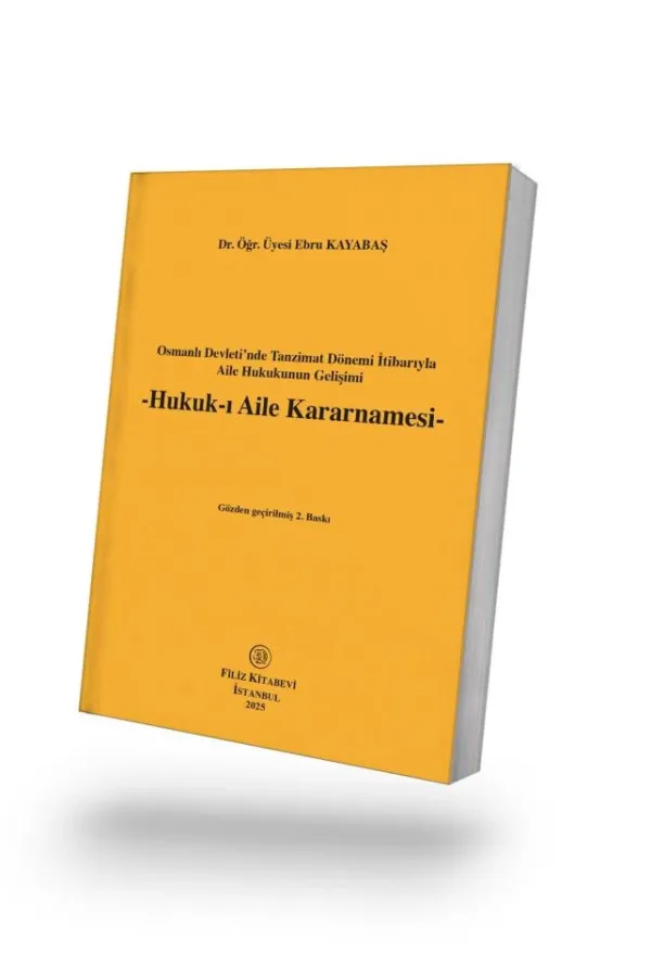 Osmanlı Devleti'nde Tanzimat Dönemi İtibarıyla Aile Hukukunun Gelişimi 2. BASKI