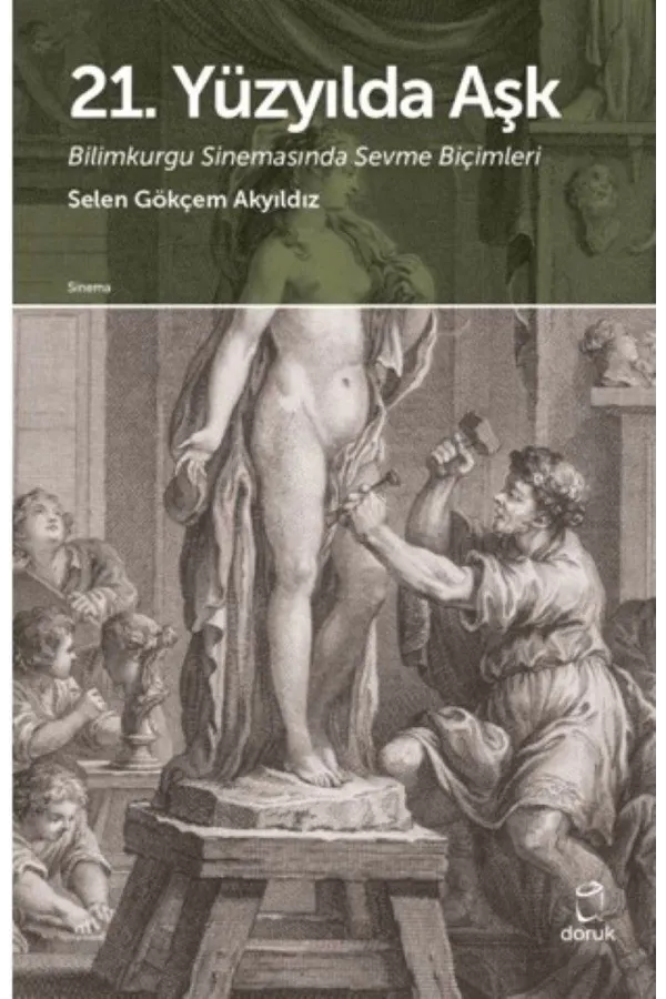 21.Yüzyılda Aşk -Bilimkurgu Sinemasında  Sevme Biçimleri