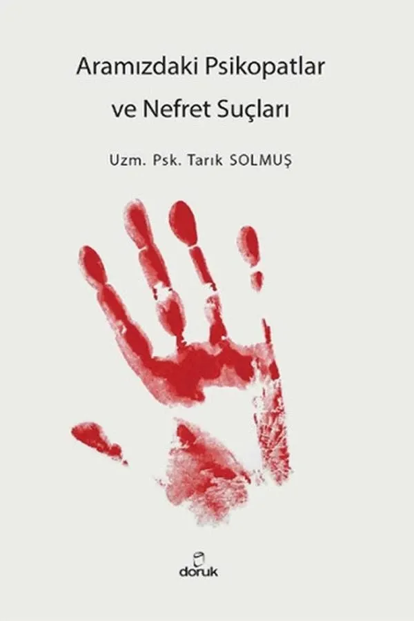 Aramızdaki Psikopatlar Ve Nefret Suçları