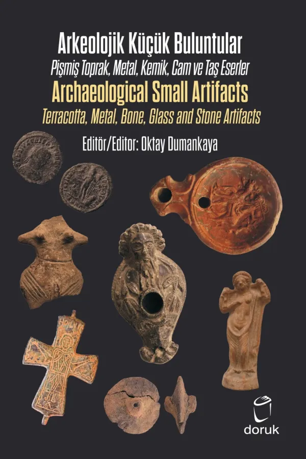 Arkeolojik Küçük Buluntular – Archaeological Small Artifacts