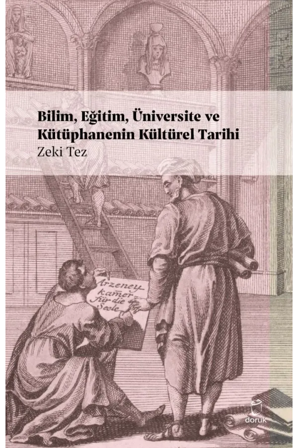 Bilim Eğitim Üniversite Ve Kütüphanenin Kültürel Tarihi