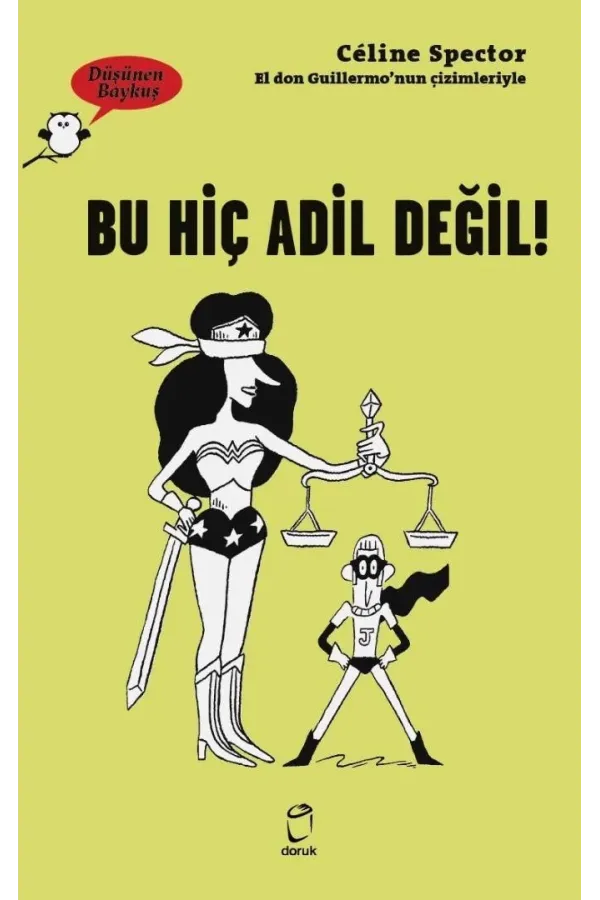 Bu Hiç Adil Değil ! Düşünen Baykuş