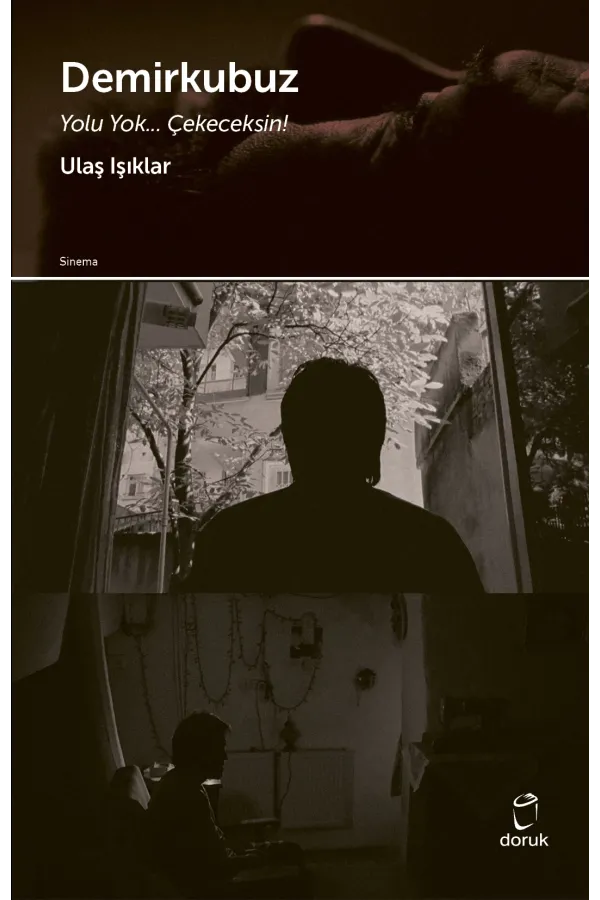 Demirkubuz-Yolu Yok Çekeceksin