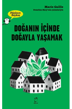 Doğanın İçinde Doğayla Yaşamak Düşünen Baykuş