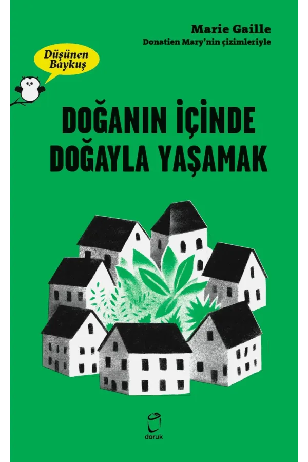Doğanın İçinde Doğayla Yaşamak Düşünen Baykuş